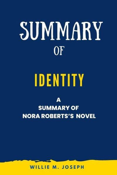 Summary of Identity by Nora Roberts by Willie M. Joseph | eBook | Barnes & Noble®