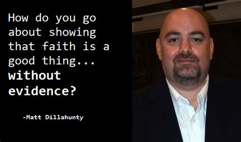 One of my favorite quotes from Matt Dillahunty : r/atheism