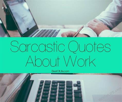 Sarcastic Quotes about Work Colleagues - The Best of Life