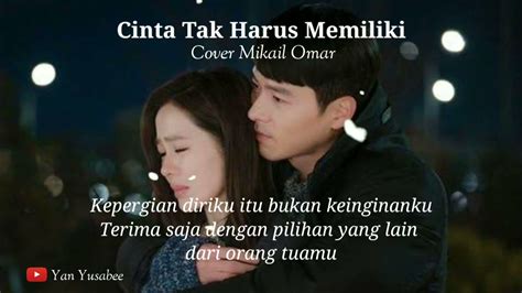 Cinta Tak Harus Memiliki - ST 12 Lirik || Cover by Mikail Omar - YouTube