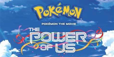 Official Pokémon: The Power of Us Full Trailer Released