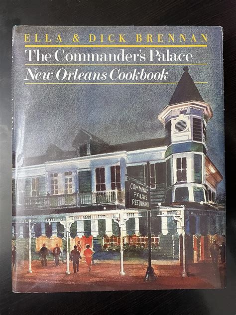 The Commander's Palace: New Orleans Cookbook: Ella Brennan, Dick ...