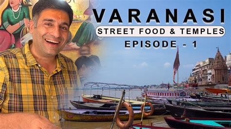 Ep 1 Varanasi ( Banaras) - Temples, Ghats, Dal Baati, street food and more, Aug 2022 Tour ...