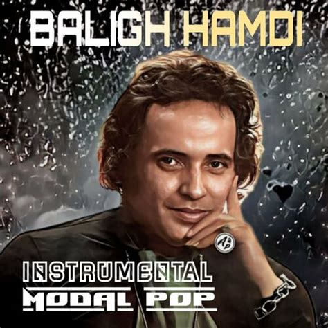 Baligh Hamdi - Instrumental modal pop: Songtexte und Songs | Deezer