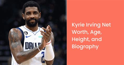 Kyrie Irving Net Worth In 2023| Age, Height, Salary, And Bio ...