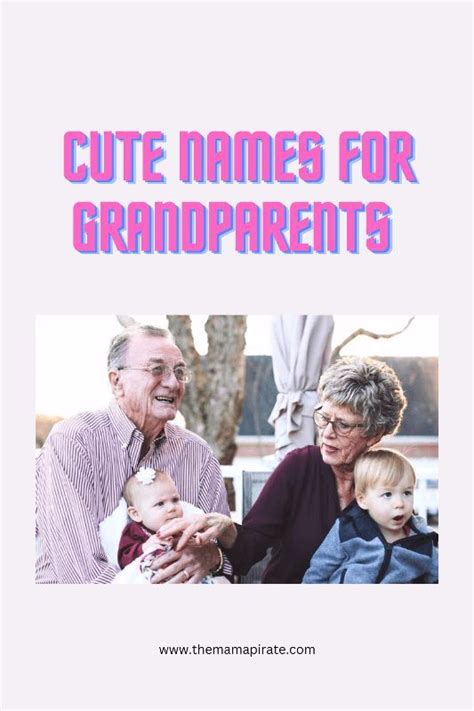 130 Cute Names for Grandparents | Cute names, Cute grandma names, Grandparents