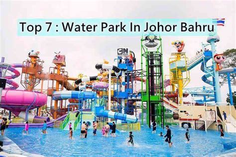 Must Visit : 7 Water Park in Johor Bahru - Home