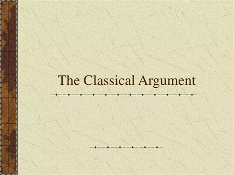 PPT - The Classical Argument PowerPoint Presentation - ID:834155