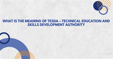 What is the Meaning of TESDA – Technical Education and Skills ...