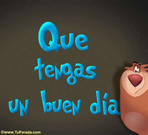 Que tengas un buen día con oso, Hola, saludos y buen día, tarjetas