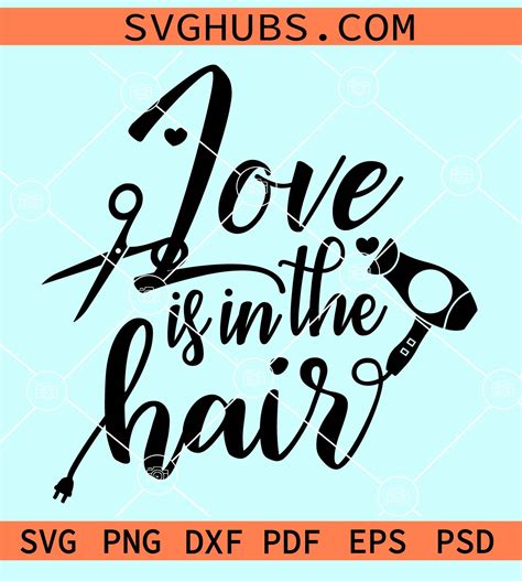 Visual Arts Love is in the hair svg,love svg,hair dresser,hair stylist svg,cosmo svg,cosmologist ...