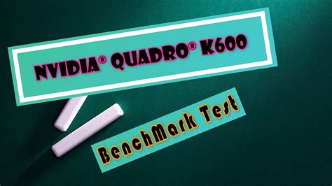 NVIDIA® Quadro® K600 Professional Graphics Card~ BenchMark Test - YouTube