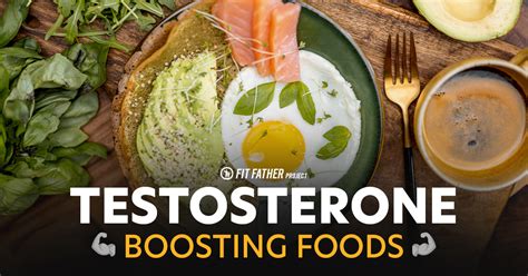 Testosterone Boosting Foods | The Fit Father Project