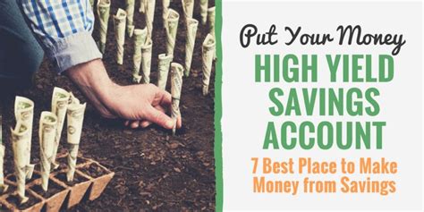 Put Your Money in a High Yield Savings Account! (7 Best Place to Make Money from Savings)