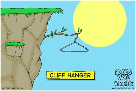 Cliff hanger | Old time sayings, Old quotes, Multiple meaning words