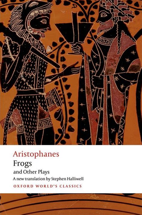 Aristophanes: Frogs and Other Plays: A New Verse Translation, with Introduction and Notes ...