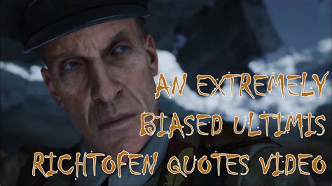 An Extremely Biased Ultimis Richtofen Quotes Video - YouTube