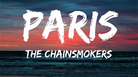 The Chainsmokers - Paris (Official Lyrics Video) 🎵🎵 - YouTube