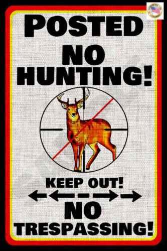 POSTED NO HUNTING METAL SIGN USA MADE! 8"X12" KEEP OUT WARNING PRIVATE ...