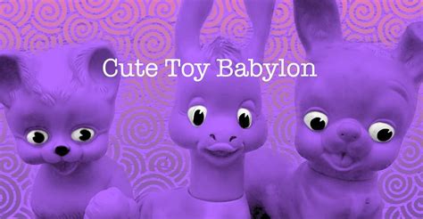 Cute Toy Babylon