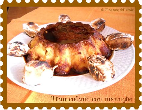 il sapore del verde: FLAN CUBANO CON MERINGHE... e Felice Pasqua!!