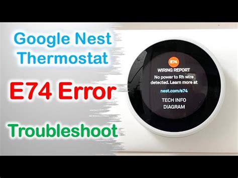 Google Nest Thermostat E74 Error Troubleshoot - YouTube