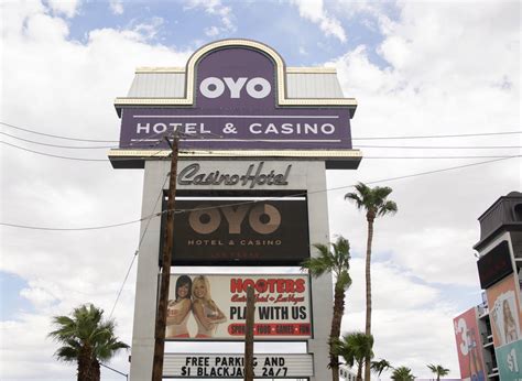 Oyo Las Vegas latest hotel-casino to give notice of layoffs | Las Vegas Review-Journal