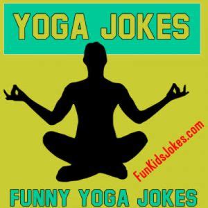 Yoga Jokes -- Clean Yoga Jokes - Fun Kids Jokes