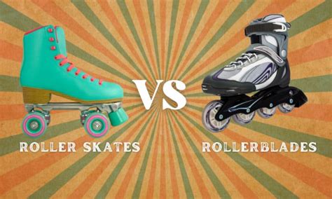 Roller Skates vs Rollerblades for Exercise - A Detailed Guide