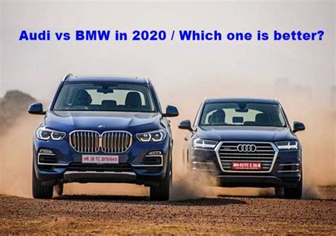 Audi vs BMW in 2020 / Which one is better? - Make Easy Life