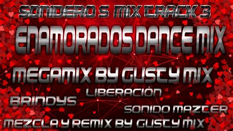 ENAMORADOS DANCE MIX (Sonidero's Remix track 3) - YouTube