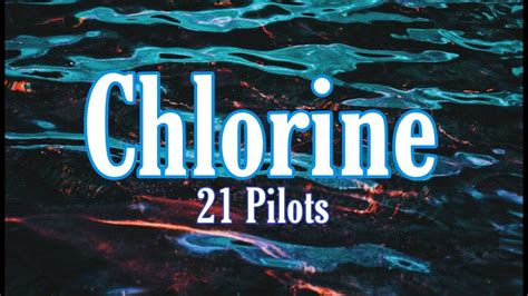 Chlorine | 21 Pilots | Lyrics | - YouTube