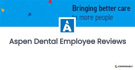 Aspen Dental Employee Reviews | Comparably