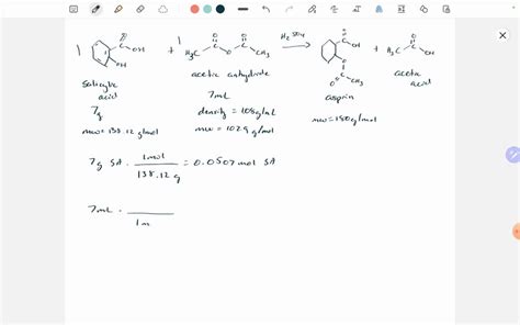 SOLVED: In the synthesis of acetylsalicylic acid (C9H8O4), 2.0126 g salicylic acid (C7H6O3) and ...