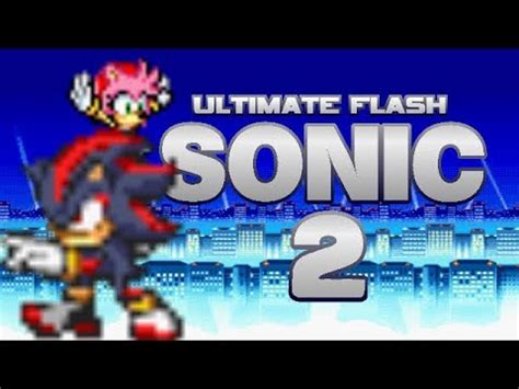 AMY AND SHADOW SHOWCASE | Ultimate Flash Sonic 2 - YouTube