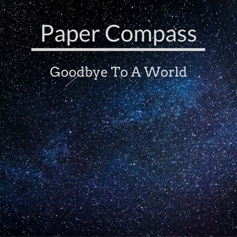 Stream Goodbye To A World (Porter Robinson Cover) by Paper Compass | Listen online for free on ...