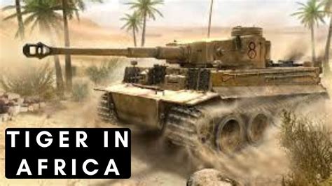 Tiger tank in Africa (1942-1943) - YouTube