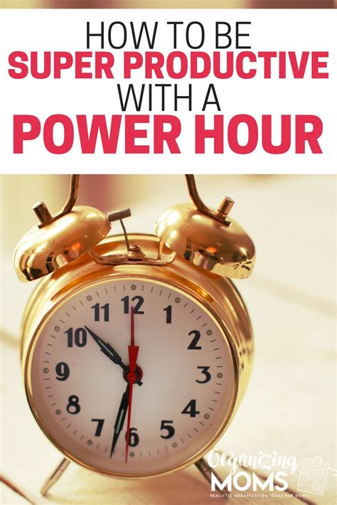 Focus on Your Big Goals With A Power Hour - Organizing Moms