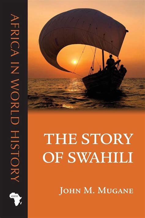 Story of Swahili by John M. Mugane (English) Paperback Book Free Shipping! 9780896802933 | eBay