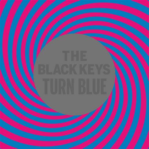 [new]: The Black Keys - Turn Blue - We All Want Someone To Shout For at We All Want Someone To ...