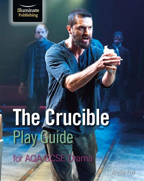 The Crucible Play Guide for AQA GCSE Drama - Illuminate Publishing