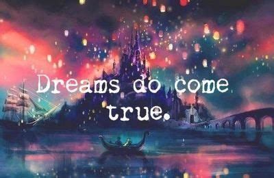 Dreams Do Come True Pictures, Photos, and Images for Facebook, Tumblr, Pinterest, and Twitter