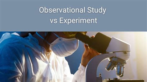 Observational Study vs Experiment: What is the Difference?