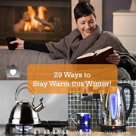 29 Ways to Stay Warm Indoors During the Winter - Home Tips for Women