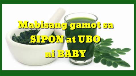 MABISANG GAMOT SA SIPON AT UBO NI BABY | 3 DAYS CURED SIPON - YouTube