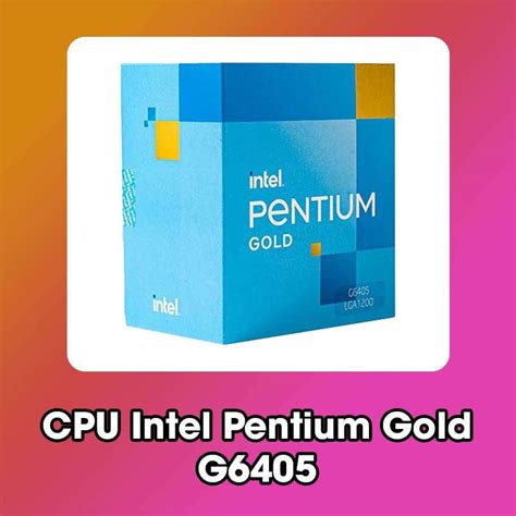 Bộ vi xử lý Intel Pentium Gold G6405 2 nhân 4 luồng, 4.1GHz