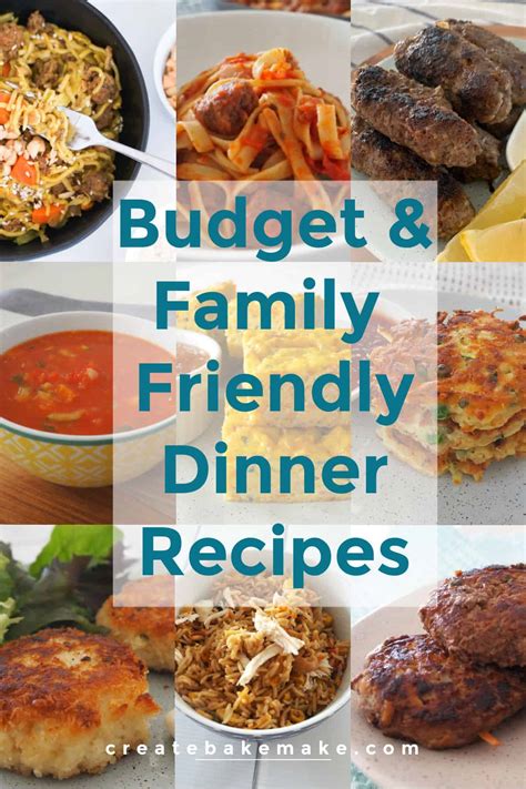 Easy Budget Friendly Family Meal Ideas - Create Bake Make