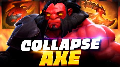 COLLAPSE на АКСЕ! 🔥 Как играть на АКСЕ в ПАТЧЕ 7.31D | Axe Collapse ...