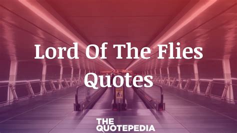 75+ Lord Of The Flies Quotes To Understand About Rationality - The QuotePedia