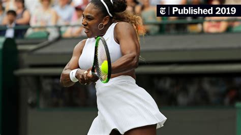 Serena Williams Reminds the Wimbledon Field That She Is Still a Force ...